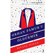 Orhan Pamuk`u ldrmek Altn Bilek Yaynlar