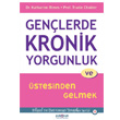 Genlerde Kronik Yorgunluk ve stesinden Gelmek Psikonet Yaynlar