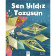 Sen Yldz Tozusun 1001 iek Kitaplar