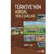 Trkiye`nin Krsal Yerlemeleri Yeditepe Yaynevi