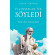 Filozoflar Ne Syledi Biz Ne Anladk Maya Kitap