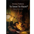 Ya Sanat Ya Hayat Sel Yaynclk