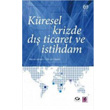Kresel Krizde D Ticaret ve stihdam Efil Yaynevi