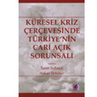 Kresel Kriz erevesinde Trkiye`nin Cari Ak Sorunsal Efil Yaynevi