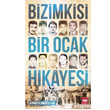 Bizimkisi Bir Ocak Hikayesi tken Neriyat