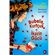 Bubela, Kurtuk ve ksirin Gc Beyaz Balina Yaynlar