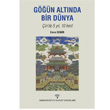 Gn Altnda Bir Dnya Arkeoloji ve Sanat Yaynlar