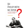 u Philip Roth Ne ster? izgi Kitabevi Yaynlar