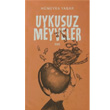Uykusuz Meyveler ule Yaynlar