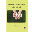 Kitaplarla ve Filmlerle Aile Eitimi Efil Yaynevi