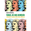 Yunus Ne Ho Demisin Kap Yaynlar
