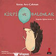 Kirpi ve Balonlar - Deerler Eitimi Serisi 6 Krmz Kedi Yaynlar