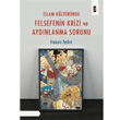 slam Kltrnde Felsefenin Krizi ve Aydnlanma Sorunu Bilim ve Gelecek Kitapl