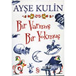 Bir Varm Bir Yokmu Aye Kulin Everest Yaynlar
