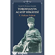 Gerek ile Kurmaca Arasnda Torosyan`n Acayip Hikayesi Doan Kitap