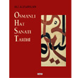 Osmanl Hat Sanat Tarihi Yap Kredi Yaynlar 