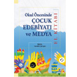 Okul ncesinde ocuk Edebiyat ve Medya Grafiker Yaynlar