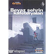 Beyaz ehrin Kafeteryalar Everest Yaynlar