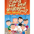 Sana Her eyi Anlataym m?  Bankas Kltr Yaynlar
