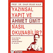 Yaznsal Yapt ve Ahmet mit Nasl Okunabilir Everest Yaynlar