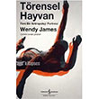 Trensel Hayvan Yeni Bir Antropoloji Portresi Wendy James  Bankas Kltr Yaynlar