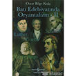Bat Edebiyatnda Oryantalizm III Onur Bilge Kula  Bankas Kltr Yaynlar