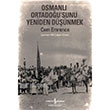 Osmanl Ortadousunu Yeniden Dnmek Cem Emrence  Bankas Kltr Yaynlar