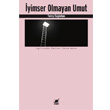 yimser Olmayan Umut Ayrnt Yaynlar