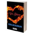 Vur Dibine Balkadam Papillon Yaynevi