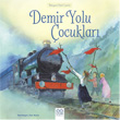 Demir Yolu ocuklar 1001 iek Kitaplar