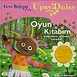 Gece Bahesi Upsy Daisy Oyun Kitabm  Bankas Kltr Yaynlar