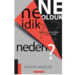 Ne dik? Ne Olduk? Neden? Bilgeouz Yaynlar