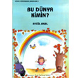Bu Dnya Kimin? Uanbalk Yaynclk