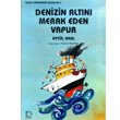 Denizin Altn Merak Eden Vapur Uanbalk Yaynclk