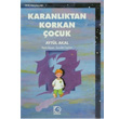 Karanlktan Korkan ocuk Uanbalk Yaynclk