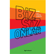 Biz Siz Onlar Bgst Yaynlar
