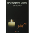 Toplumu Yeniden Kurmak Kibele Yaynlar