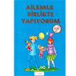 Ailemle Birlikte Yapıyorum 5+ Beyaz Pusula Yayınları