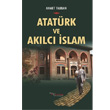 Atatrk ve Aklc slam Tulpars Yaynevi