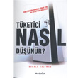 Tketici Nasl Dnr? Tketicinin Zihnine Giden Yol Bu Kitaptan Geiyor! MediaCat Kitaplar