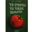 Ya Strateji Ya Toksik Domates MediaCat Kitaplar