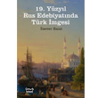 19. Yzyl Rus Edebiyatnda Trk mgesi eviribilim Yaynlar