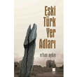Eski Trk Yer Adlar Bilge Kltr Sanat