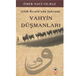 Allah Resul nn ahsnda Vahyin Dmanlar rak Yaynlar