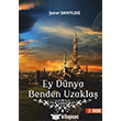 Ey Dnya Benden Uzakla Altnpost Yaynclk