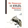 Bir slamcnn 12 Eyll Hatralar Bengisu Yaynlar