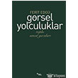Grsel Yolculuklar - Toplu Sanat Yazlar Sel Yaynclk