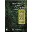 Seluklular Tarihi ve Trk - slam Medeniyeti tken Neriyat