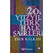 20. Yzyl Trk Halk airleri tken Neriyat