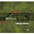 Bir Osmanl Mucizesi Mimar Sinan tken Neriyat